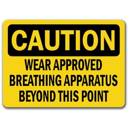 Signmission Caution Sign-Approved Breathing Apparatus Reqd-10in x 14in OSHA Sign, 14" H, CS-Breathing Apparatus CS-Breathing Apparatus